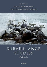 Surveillance Studies : A Reader - Torin Monahan