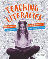 Teaching Literacies : 2nd Edition - Pedagogies and Diversity - Robyn Henderson