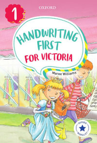 Handwriting First for Victoria Year 1 : Oxford Handwriting First for Victoria - Lesley Ljungdahl