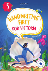 Handwriting First for Victoria Year 5 : Oxford Handwriting First for Victoria - Lesley Ljungdahl