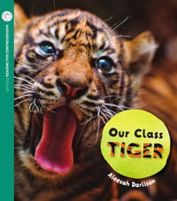 Our Class Tiger : Oxford Level 8: Pack of 6 - Aleesah Darlison