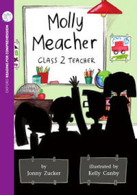 Molly Meacher, Class 2 Teacher : Oxford Level 10: Pack of 6 + Comprehension Card - Jonny Zucker