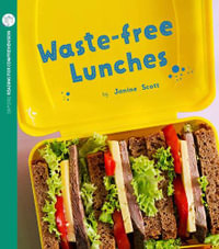 Reading for Comprehension Oxford Level 7 : Waste-free Lunches - Janine Scott