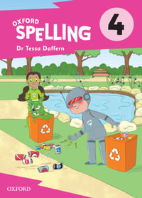 Oxford Spelling Student Book Year 4 : Oxford Spelling - Tessa Daffern