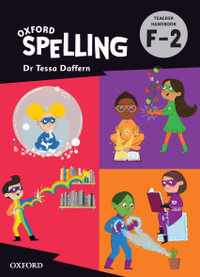Oxford Spelling Teacher Handbook F-2 : Oxford Spelling - Tessa Daffern