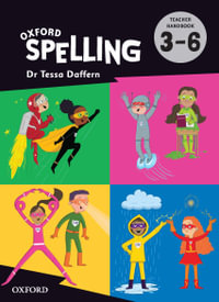 Oxford Spelling Teacher Handbook 3-6 : Oxford Spelling - Tessa Daffern