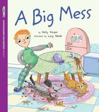 ORFC Decodable Book 13 A Big Mess : Oxford Reading for Comprehension Decodables - Holly Harper