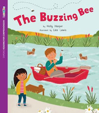 ORFC Decodable Book 19 The Buzzing Bee : Oxford Reading for Comprehension Decodables - Holly Harper