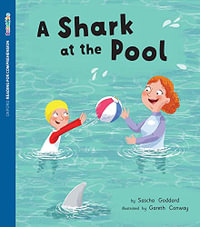 ORFC Decodable Book 21 - A Shark at the Pool Pack : Oxford Reading for Comprehension Decodables - Sascha Goddard