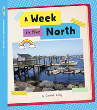 ORFC Decodable Book 22 - A Week in the North Pack : Oxford Reading for Comprehension Decodables - Carmel Reilly