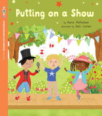 ORFC Decodable Book 35 - Putting on a Show Pack : Oxford Reading for Comprehension Decodables - Karra McFarlane