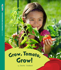 ORFC Decodable Book 36 - Grow, Tomato, Grow! Pack : Oxford Reading for Comprehension Decodables - Sascha Goddard