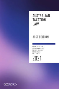 Australian Taxation Law 2021 : 31st edition - Robin Woellner