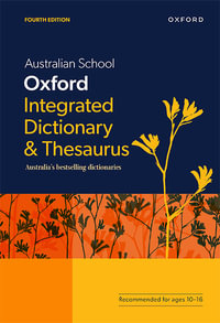 Australian Integrated School Dictionary & Thesaurus : 4th edition - Mark Gwynn