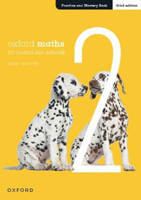 Oxford Maths for Australian Schools Year 2 Practice and Mastery Book : 3rd Edition - Brian Murray