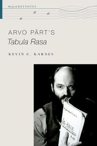 Arvo Part's Tabula Rasa : Oxford Keynotes - Kevin C. Karnes