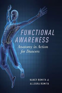 Functional Awareness : Anatomy in Action for Dancers - Nancy Romita