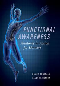 Functional Awareness : Anatomy in Action for Dancers - Nancy Romita