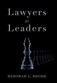 Lawyers as Leaders - Deborah L. Rhode