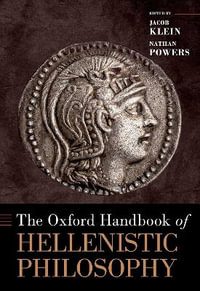 The Oxford Handbook of Hellenistic Philosophy - Jacob Klein