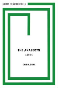 The Analects : A Guide - Erin M. Cline