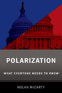 Polarization : What Everyone Needs to Know - Nolan McCarty