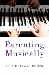 Parenting Musically - Lisa Huisman Koops