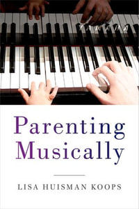 Parenting Musically - Lisa Huisman Koops