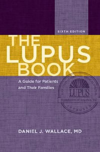 The Lupus Book : A Guide for Patients and Their Families - Daniel J. Wallace