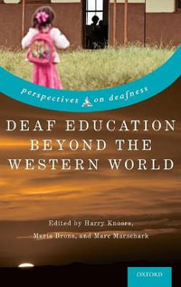 Deaf Education Beyond the Western World : Context, Challenges, and Prospects - Harry Knoors