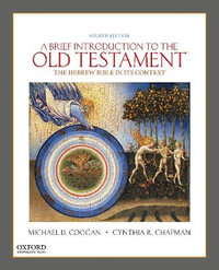 A Brief Introduction to the Old Testament : The Hebrew Bible in its Context - Michael D. Coogan