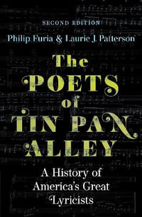 The Poets of Tin Pan Alley - Philip Furia