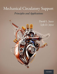 Mechanical Circulatory Support : Principles and Applications - David L. Joyce