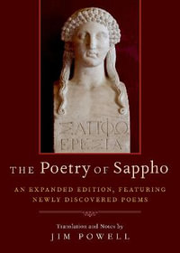 The Poetry of Sappho : An Expanded Edition, Featuring Newly Discovered Poems - Jim Powell