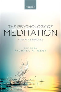 The Psychology of Meditation : Research and Practice - Michael A. West