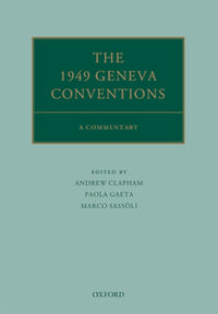 The 1949 Geneva Conventions : A Commentary - Andrew Clapham