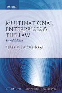 Multinational Enterprises and the Law : Oxford International Law Library - Peter T. Muchlinski