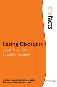 Eating Disorders : The Facts - Suzanne Abraham