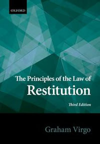 The Principles of the Law of Restitution - Graham Virgo