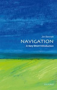 Navigation : A Very Short Introduction - Jim Bennett