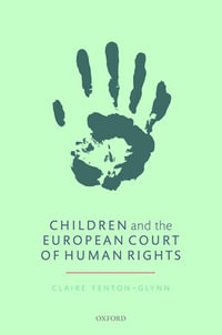 Children and the European Court of Human Rights - Claire Fenton-Glynn