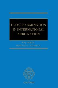 Cross-Examination in International Arbitration - Howard S. Sussman