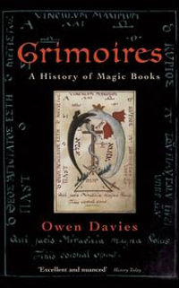 Grimoires : A History of Magic Books - Owen Davies