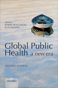 Global Public Health : a new era - Robert Beaglehole