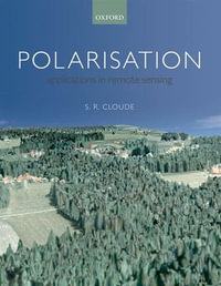 Polarisation : Applications in Remote Sensing - Shane Cloude