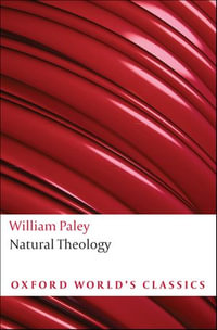 Natural Theology : Oxford World's Classics - William Paley