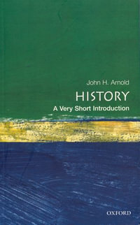 History : A Very Short Introduction - John H. Arnold