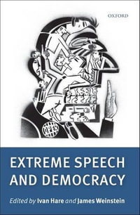 Extreme Speech and Democracy - Ivan Hare