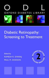 Diabetic Retinopathy : Screening to Treatment - Ramesh R. Sivaraj