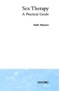 Sex Therapy : A Practical Guide - Keith Hawton